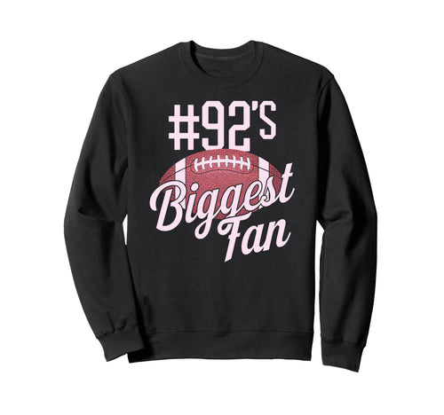 Number 92 Biggest Fan Football Sweatshirt - Custom Art Print for Adults - T-Shirt, Sweatshirt, Hoodie