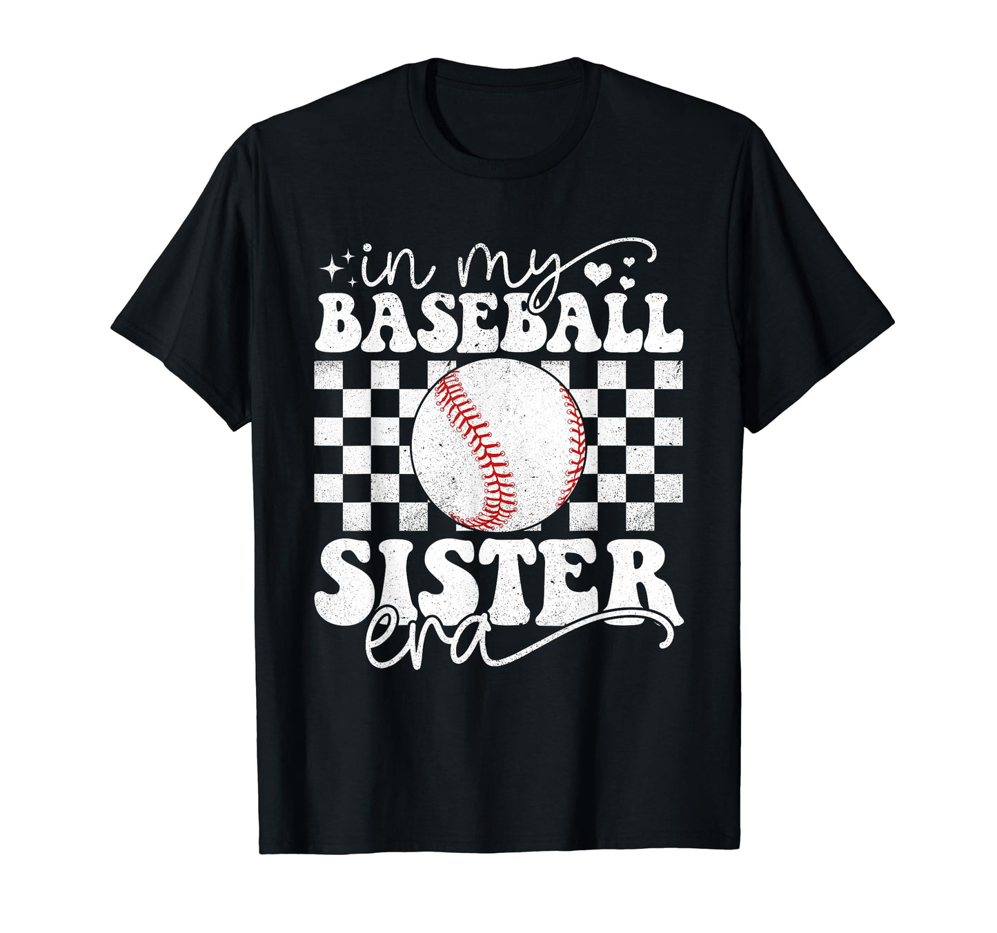 My Baseball Sister Era Funny Baseball T-Shirt - Trendy Graphic Unisex - T-Shirt, Sweatshirt, Hoodie