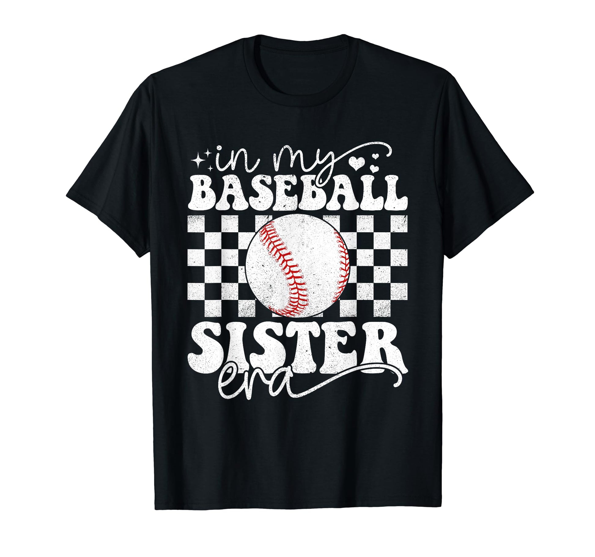 My Baseball Sister Era Funny Baseball T-Shirt - Trendy Graphic Unisex - T-Shirt, Sweatshirt, Hoodie