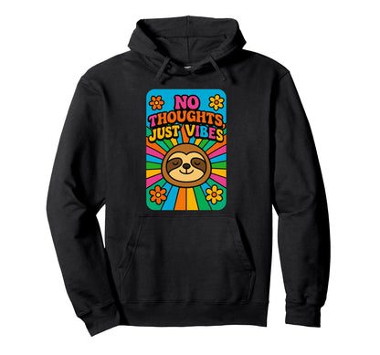 No Thoughts Just Vibes Sloth Rainbow Hoodie - Minimalist Print for Adults - T-Shirt, Sweatshirt, Hoodie