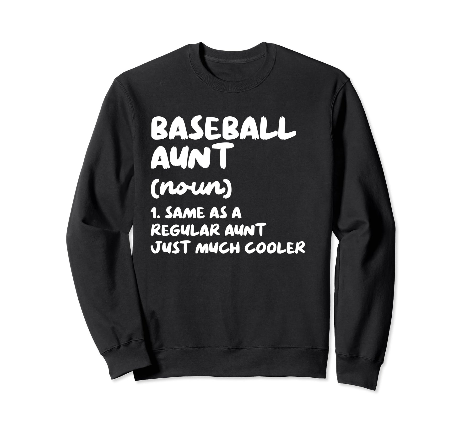 Baseball Aunt Definition Funny Sweatshirt - Custom Art Print Men Women - T-Shirt, Sweatshirt, Hoodie