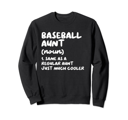 Baseball Aunt Definition Funny Sweatshirt - Custom Art Print Men Women - T-Shirt, Sweatshirt, Hoodie