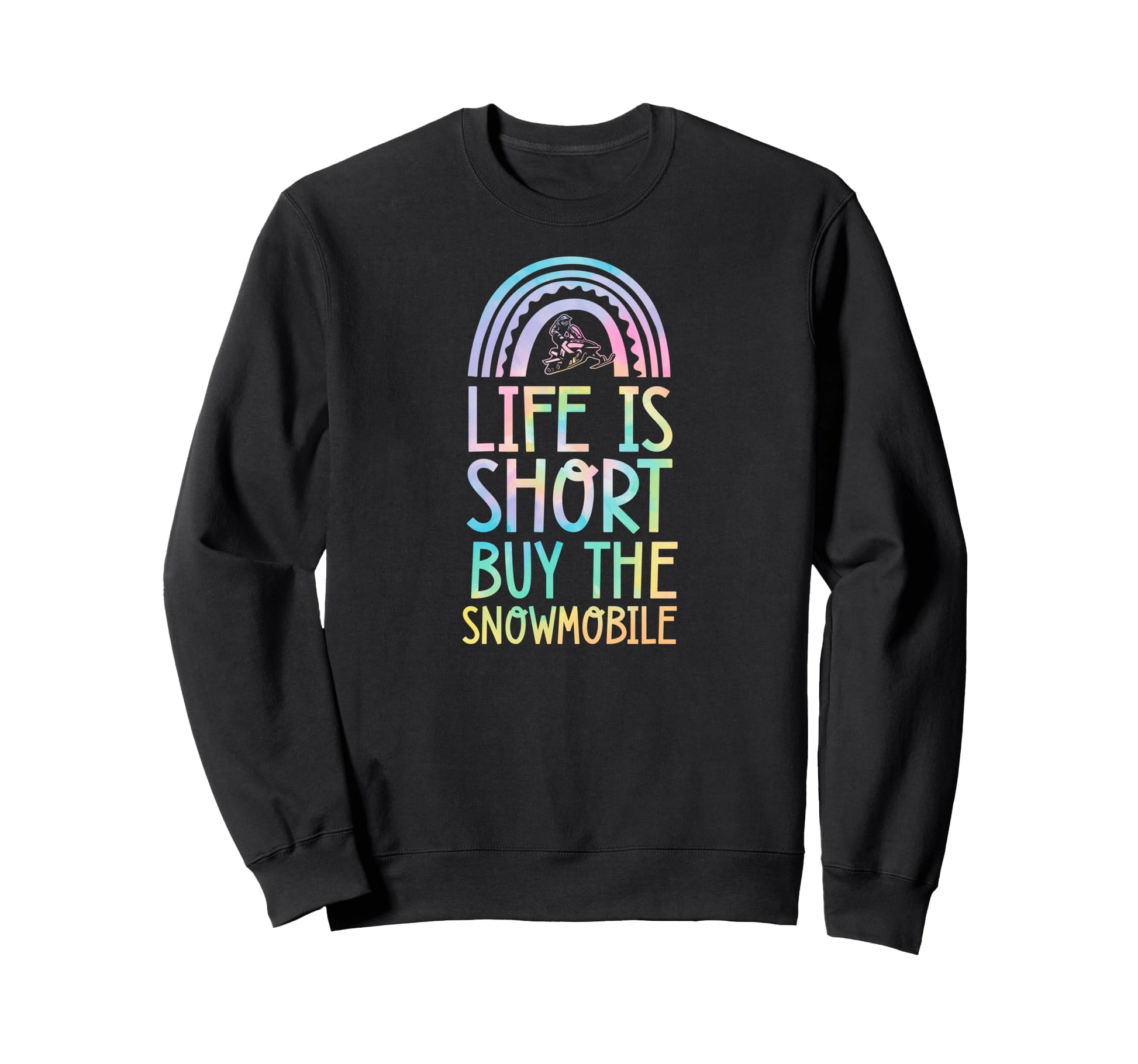 Life Is Short Buy Snowmobile Bohemian Sweatshirt - Streetwear Style Unisex - T-Shirt, Sweatshirt, Hoodie