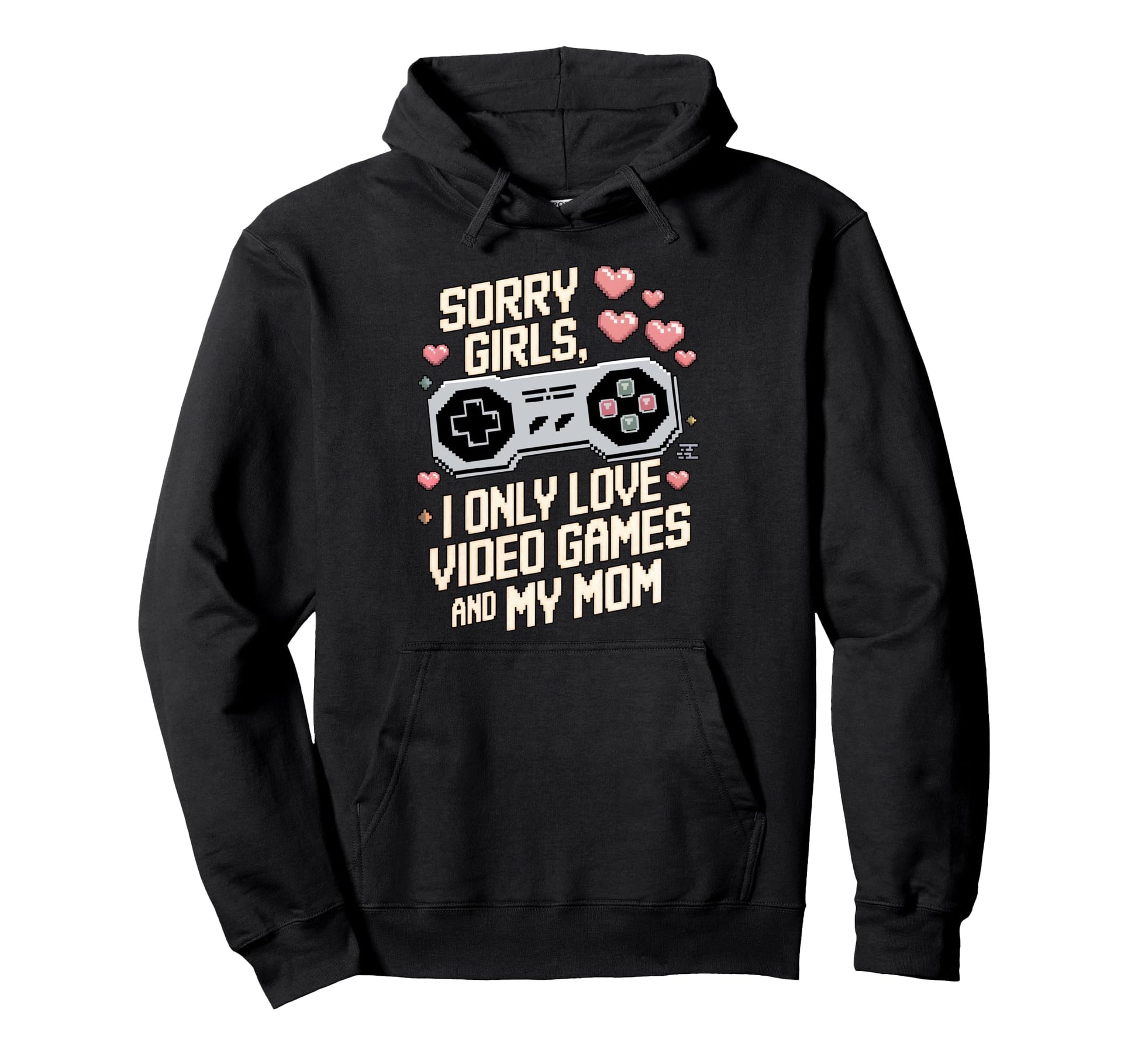 Gamer Valentines Day Sorry Love Video Hoodie - Unique Graphic Men Women - T-Shirt, Sweatshirt, Hoodie