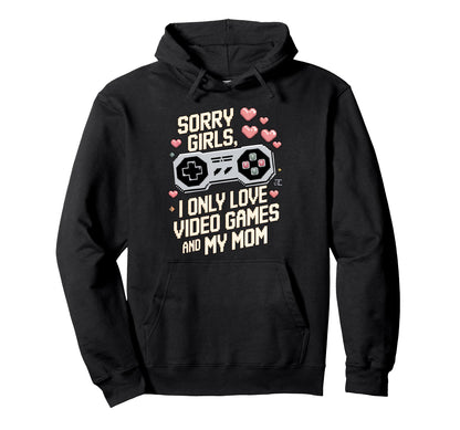 Gamer Valentines Day Sorry Love Video Hoodie - Unique Graphic Men Women - T-Shirt, Sweatshirt, Hoodie