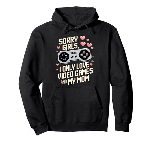 Gamer Valentines Day Sorry Love Video Hoodie - Unique Graphic Men Women - T-Shirt, Sweatshirt, Hoodie