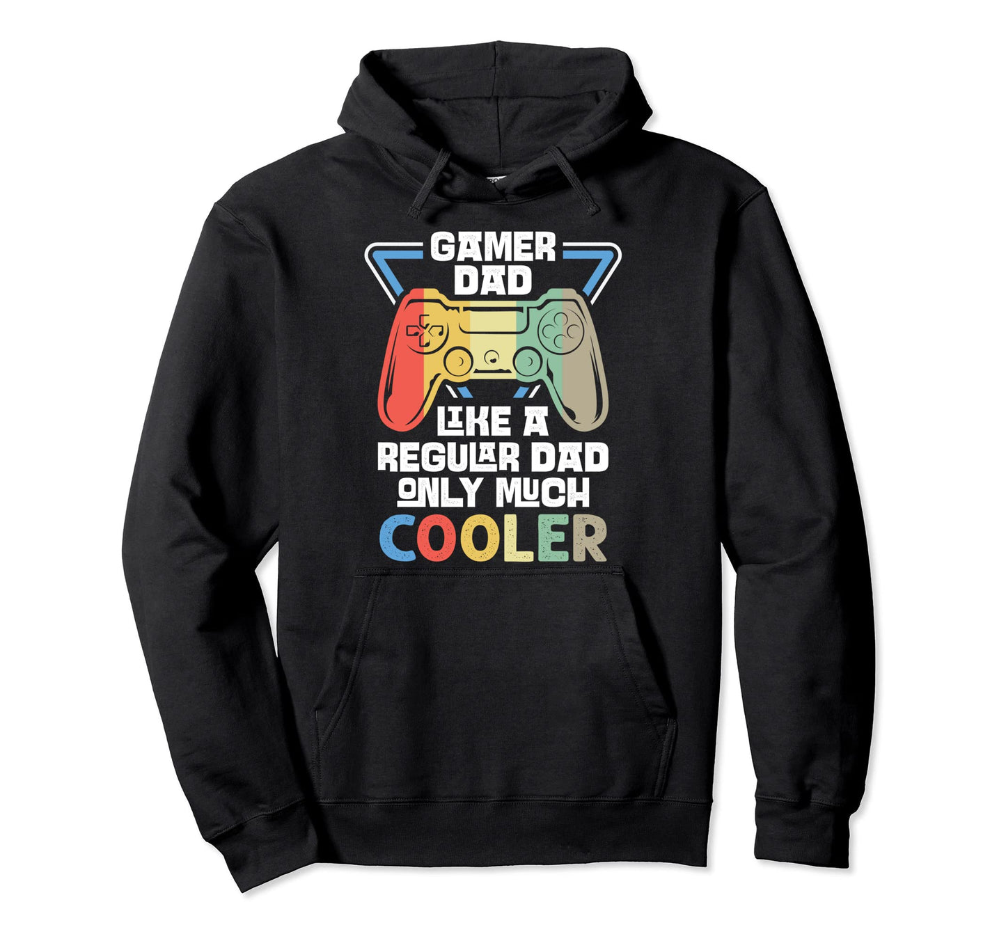 Gamer Dad Like Regular Dad Only Much Hoodie - Aesthetic Graphic Unisex - T-Shirt, Sweatshirt, Hoodie