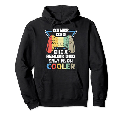 Gamer Dad Like Regular Dad Only Much Hoodie - Aesthetic Graphic Unisex - T-Shirt, Sweatshirt, Hoodie