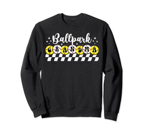 Ballpark Grandma Proud Softball Sweatshirt - Trendy Graphic Unisex - T-Shirt, Sweatshirt, Hoodie