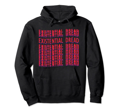 Existential Dread Retrowave Aesthetic Hoodie - Novelty Apparel Men Women - T-Shirt, Sweatshirt, Hoodie