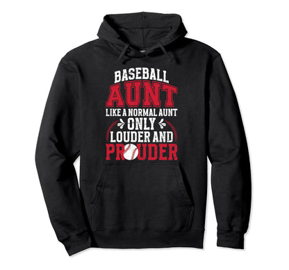Baseball Aunt Louder And Prouder Hoodie - Custom Art Print Men Women - T-Shirt, Sweatshirt, Hoodie