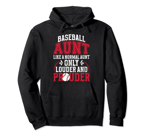 Baseball Aunt Louder And Prouder Hoodie - Custom Art Print Men Women - T-Shirt, Sweatshirt, Hoodie