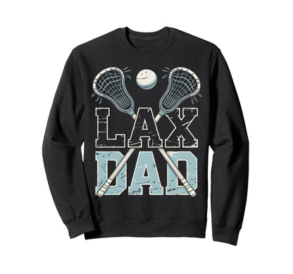 Father Lacrosse Player Lax Dad Sweatshirt - Trendy Graphic Unisex - T-Shirt, Sweatshirt, Hoodie