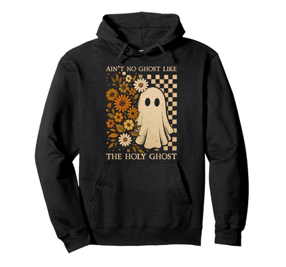 Boho Aint No Ghost Like Holy Ghost Hoodie - Minimalist Print for Adults - T-Shirt, Sweatshirt, Hoodie