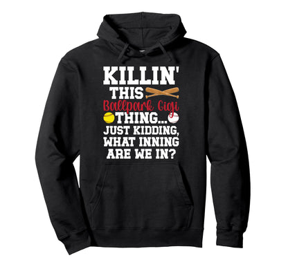 This Ballpark Gigi Thing Baseball Hoodie - Novelty Apparel Men Women - T-Shirt, Sweatshirt, Hoodie