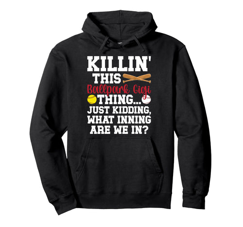 This Ballpark Gigi Thing Baseball Hoodie - Novelty Apparel Men Women - T-Shirt, Sweatshirt, Hoodie