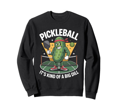 Funny Pickleball Dill Pickle Dink Sweatshirt - Unique Graphic for Adults - T-Shirt, Sweatshirt, Hoodie