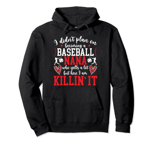 Becoming Baseball Nana Baseball Player Nana Hoodie - Novelty Apparel Unisex - T-Shirt, Sweatshirt, Hoodie