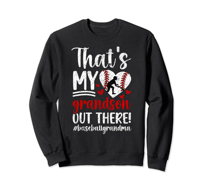 Thats My Grandson Baseball Sweatshirt - Fun Novelty Design Men Women - T-Shirt, Sweatshirt, Hoodie