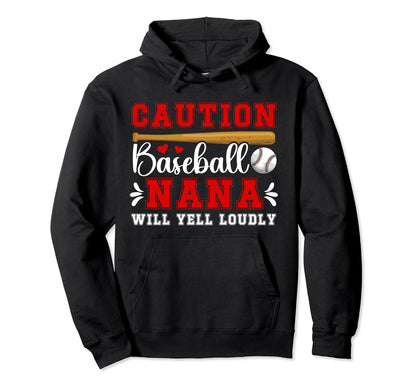 Baseball Nana Will Yell Loudly Nana Hoodie - Aesthetic Graphic Unisex - T-Shirt, Sweatshirt, Hoodie