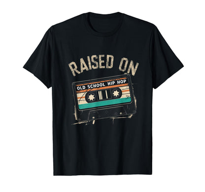 Raised Oldschool Hip Hop Cassette T-Shirt - Trendy Graphic Men Women - T-Shirt, Sweatshirt, Hoodie