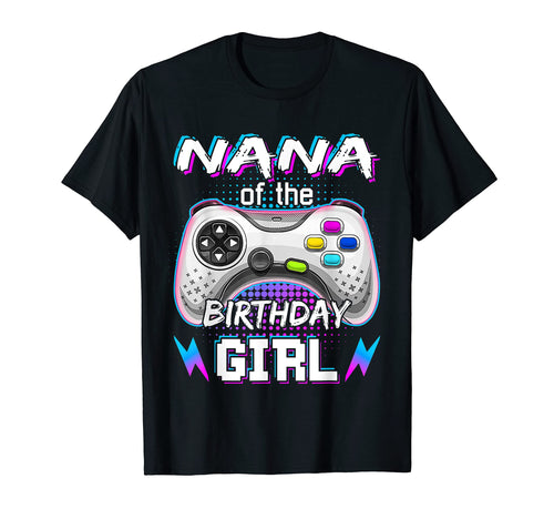 Nana Birthday Video Game B Day Gamer T-Shirt - Unique Graphic Men Women - T-Shirt, Sweatshirt, Hoodie