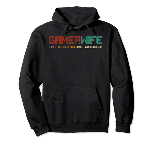 Womens Funny Gamer Wife Fathers Day Hoodie - Streetwear Style for Adults - T-Shirt, Sweatshirt, Hoodie
