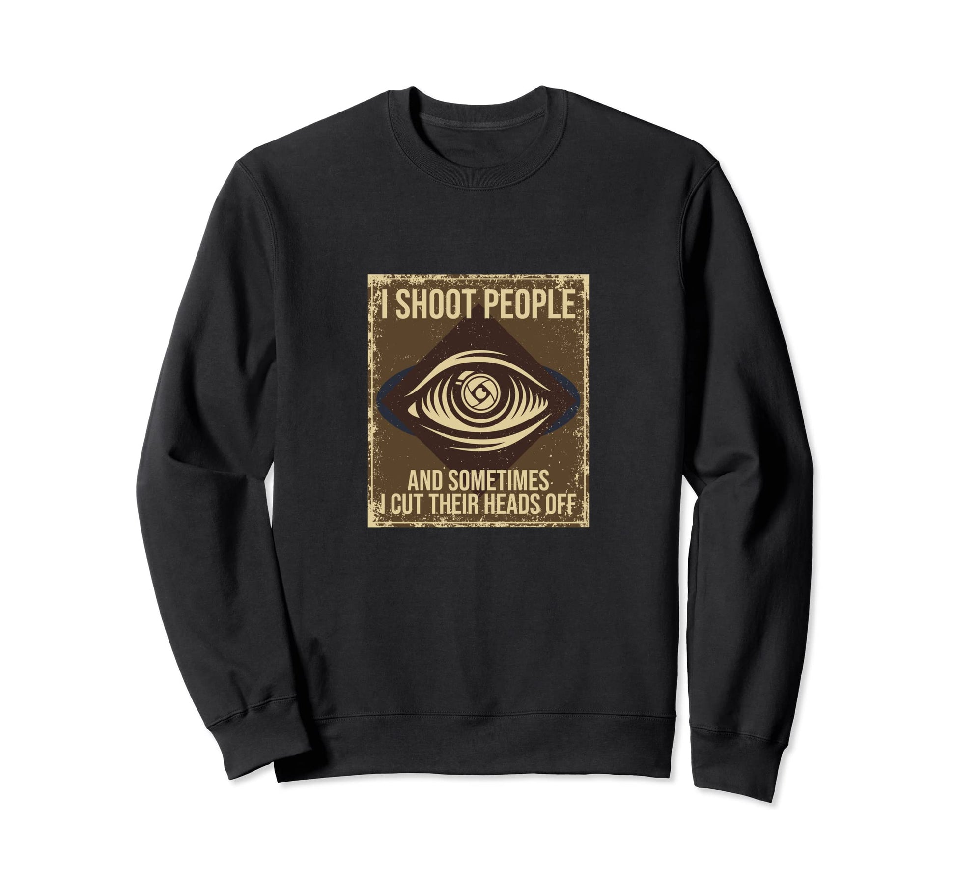 I Shoot People And Sometimes Cut Sweatshirt - Unique Graphic for Adults - T-Shirt, Sweatshirt, Hoodie
