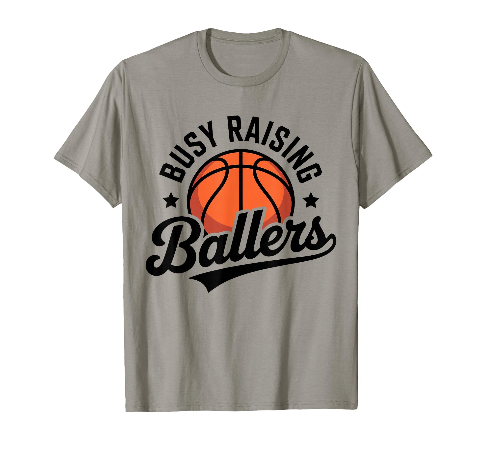 Busy Raising Ballers Funny Basketball T-Shirt - Streetwear Style Men Women - T-Shirt, Sweatshirt, Hoodie