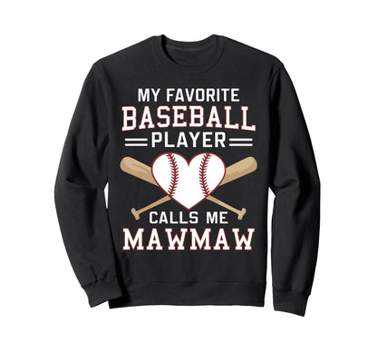 My Favorite Baseball Player Sweatshirt - Fun Novelty Design for Adults - T-Shirt, Sweatshirt, Hoodie