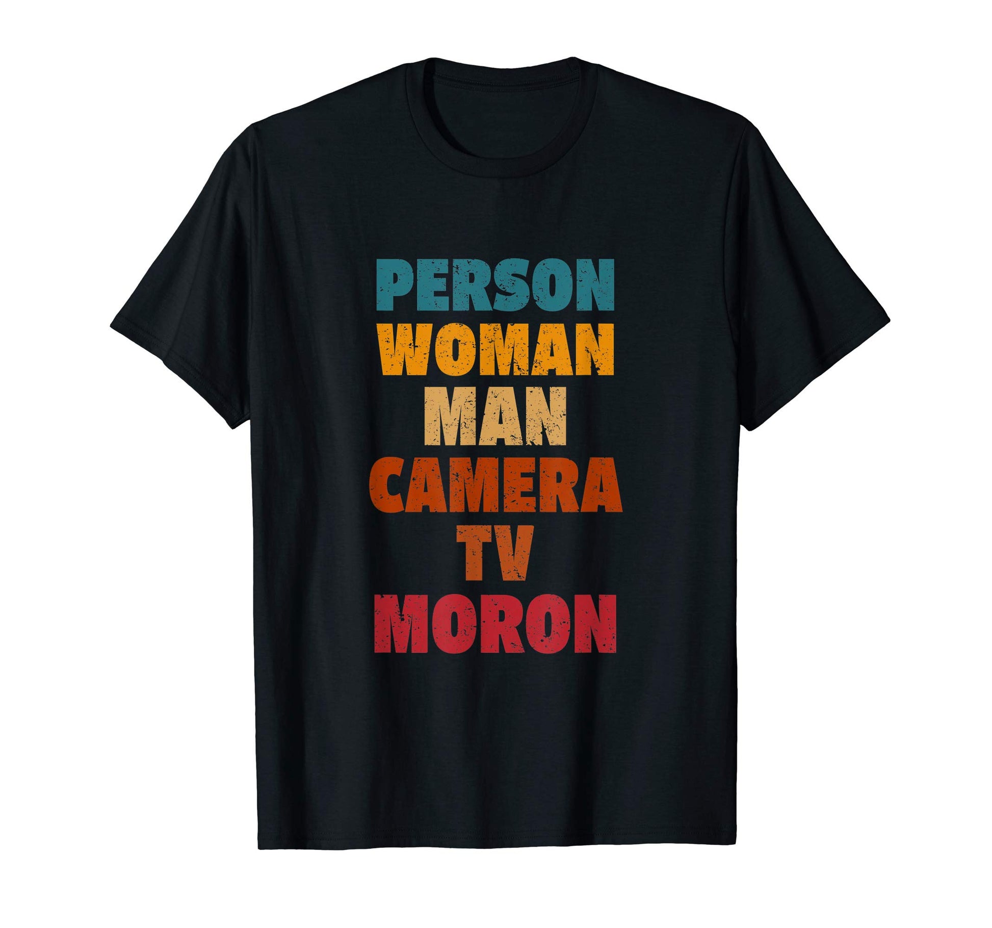 Person Camera Tv Moron Distressed T-Shirt - Trendy Graphic for Adults - T-Shirt, Sweatshirt, Hoodie