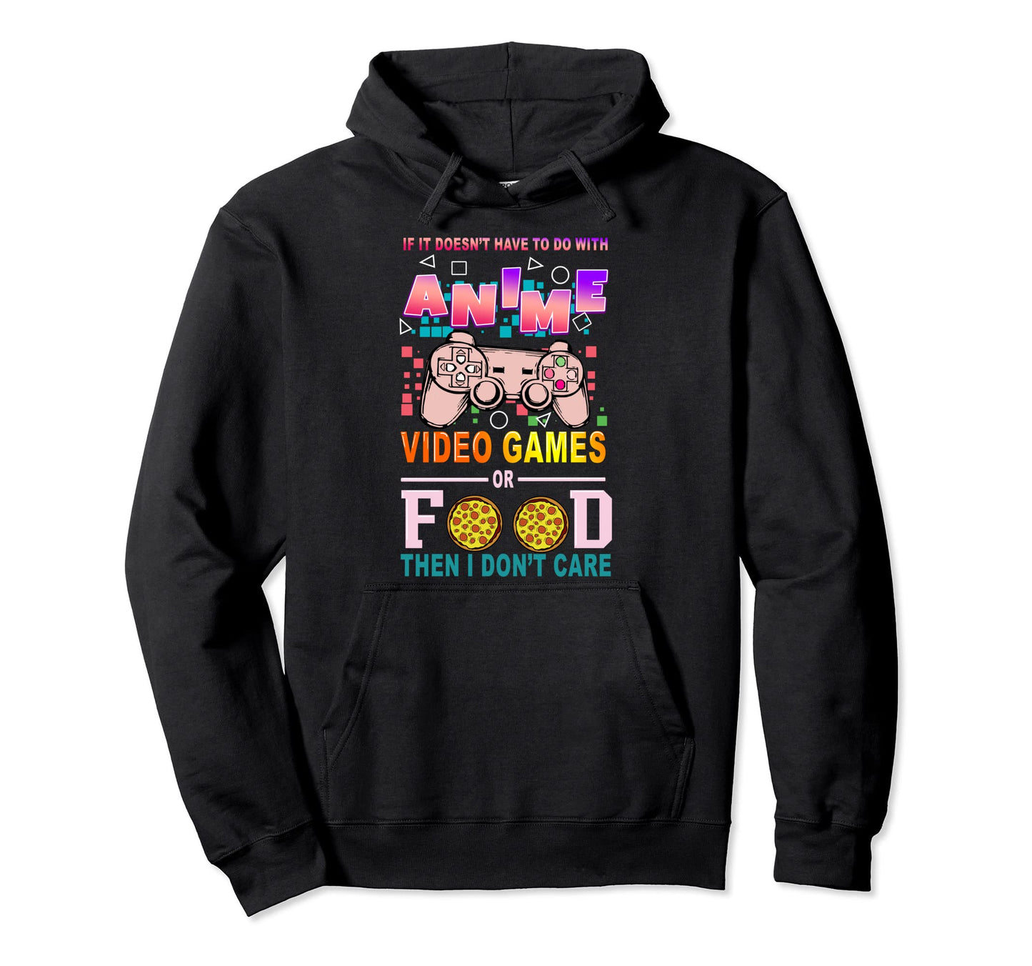 If It Doesnt Have To Do Anime Video Hoodie - Fun Novelty Design Unisex - T-Shirt, Sweatshirt, Hoodie