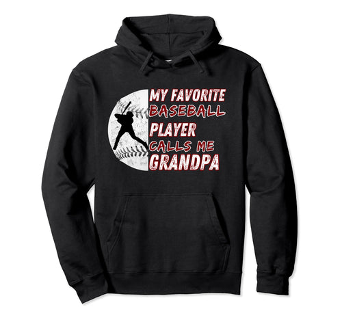 My Favorite Baseball Player Calls Me Hoodie - Unique Graphic Unisex - T-Shirt, Sweatshirt, Hoodie
