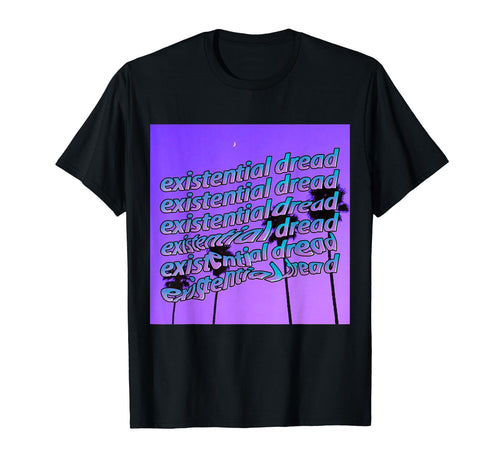 Existential Dread Aesthetic T-Shirt - Aesthetic Graphic for Adults - T-Shirt, Sweatshirt, Hoodie