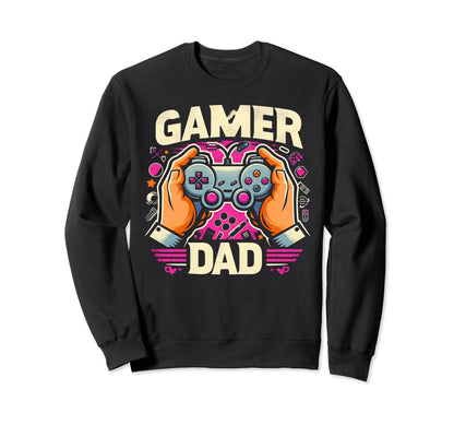 Gamer Dad Game Controller Gaming Sweatshirt - Streetwear Style Unisex - T-Shirt, Sweatshirt, Hoodie