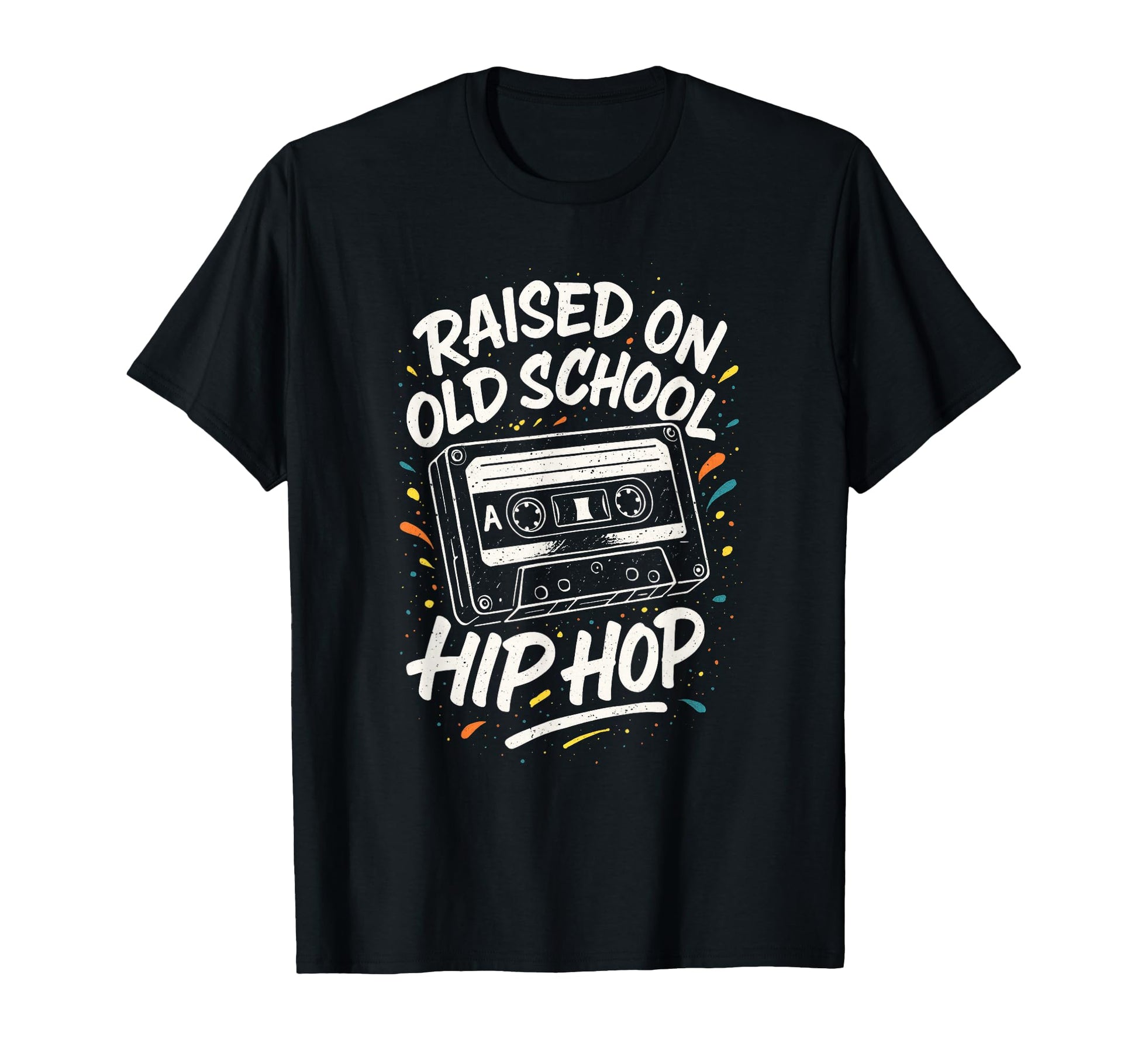 Raised Old School 90S Hip Hop T-Shirt - Fun Novelty Design Men Women - T-Shirt, Sweatshirt, Hoodie