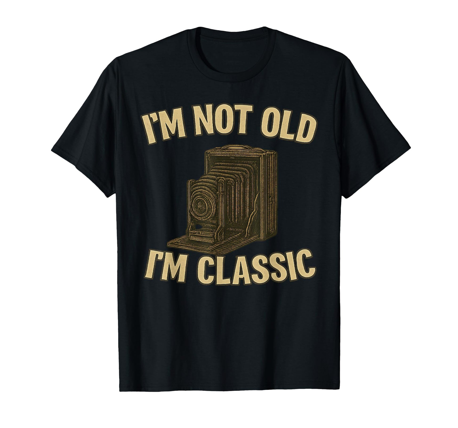 Im Not Old Im Nostalgic 1900S Camera T-Shirt - Custom Art Print Men Women - T-Shirt, Sweatshirt, Hoodie