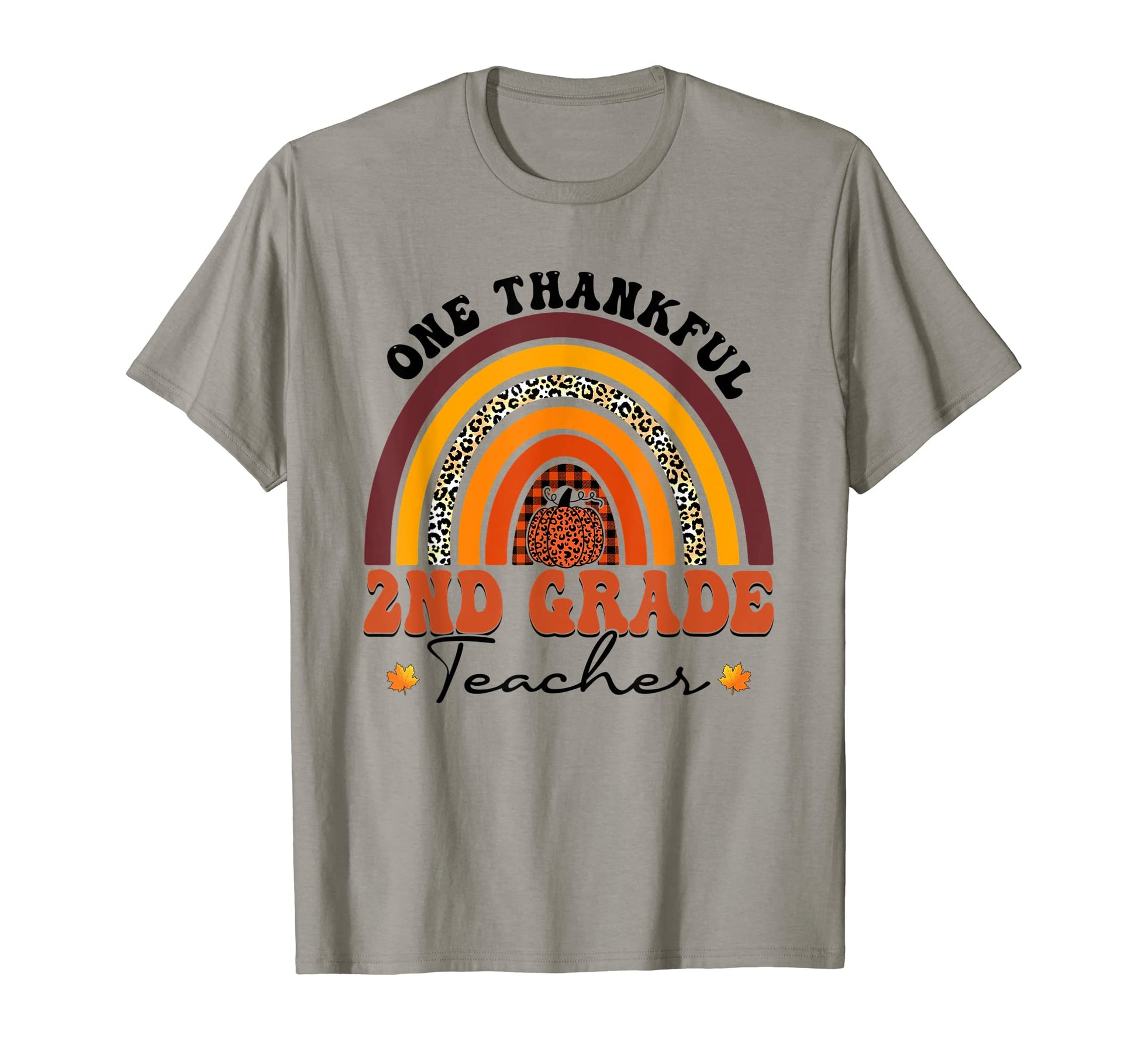 One Thankful 2Nd Grade Teacher Rainbow T-Shirt - Graphic Print Unisex - T-Shirt, Sweatshirt, Hoodie