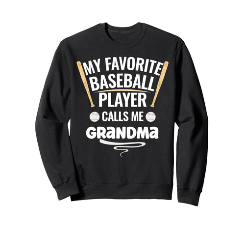 My Favorite Baseball Player Calls Sweatshirt - Novelty Apparel Men Women - T-Shirt, Sweatshirt, Hoodie