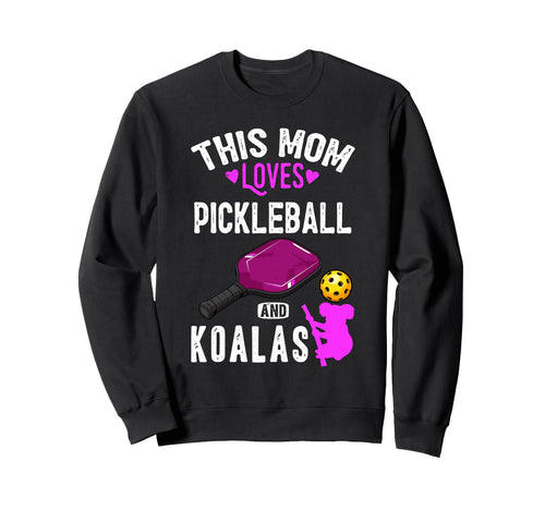 Her Funny Mom Pickleball And Sweatshirt - Fun Novelty Design Men Women - T-Shirt, Sweatshirt, Hoodie