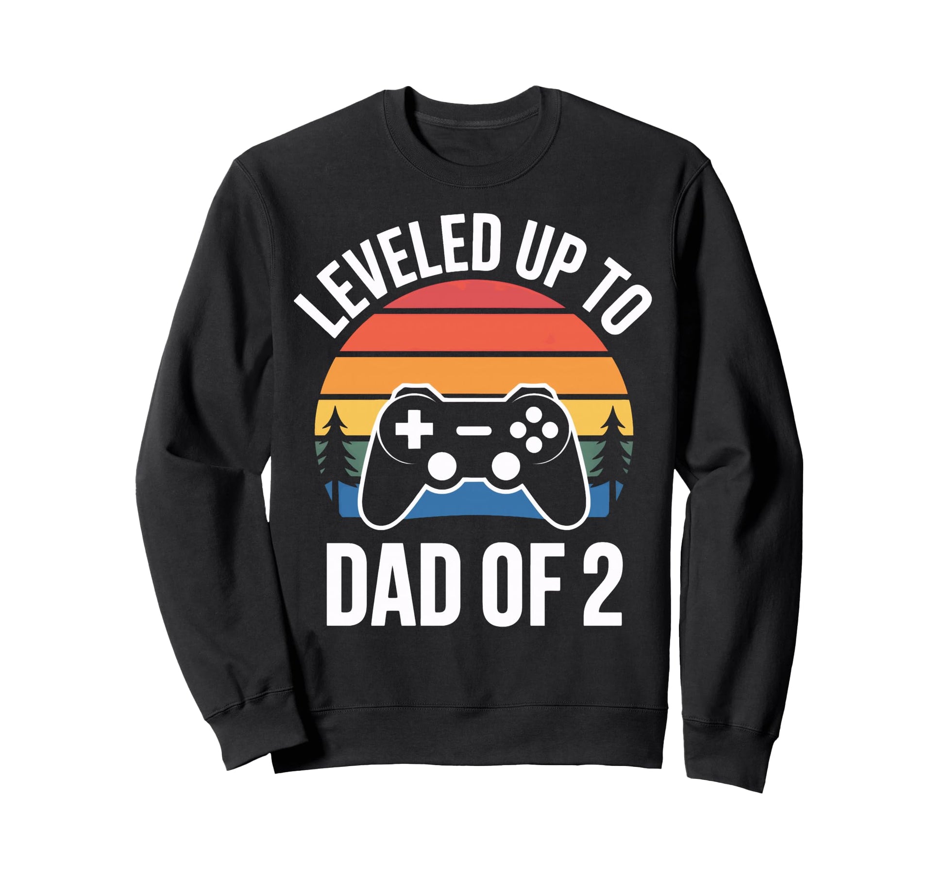 Leveled Up To Dad 2 Gamer Fathers Sweatshirt - Trendy Graphic for Adults - T-Shirt, Sweatshirt, Hoodie