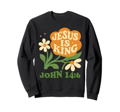 Boho Christian Flower Jesus Is King Sweatshirt - Novelty Apparel Unisex - T-Shirt, Sweatshirt, Hoodie