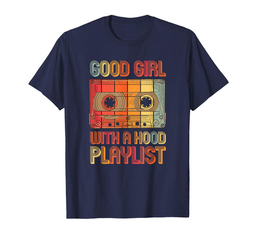 Good Hood Playlist 80S 90S Music T-Shirt - Casual Everyday Wear Men Women - T-Shirt, Sweatshirt, Hoodie