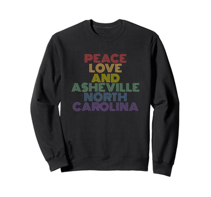 Asheville North Carolina Peace Love Sweatshirt - Trendy Graphic for Adults - T-Shirt, Sweatshirt, Hoodie