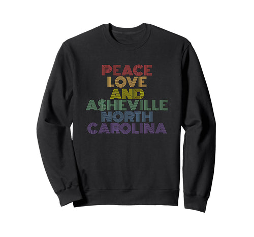 Asheville North Carolina Peace Love Sweatshirt - Trendy Graphic for Adults - T-Shirt, Sweatshirt, Hoodie