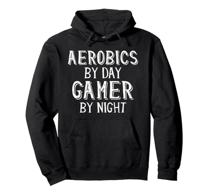 Aerobics Day Gamer Night Gaming Hoodie - Custom Art Print for Adults - T-Shirt, Sweatshirt, Hoodie