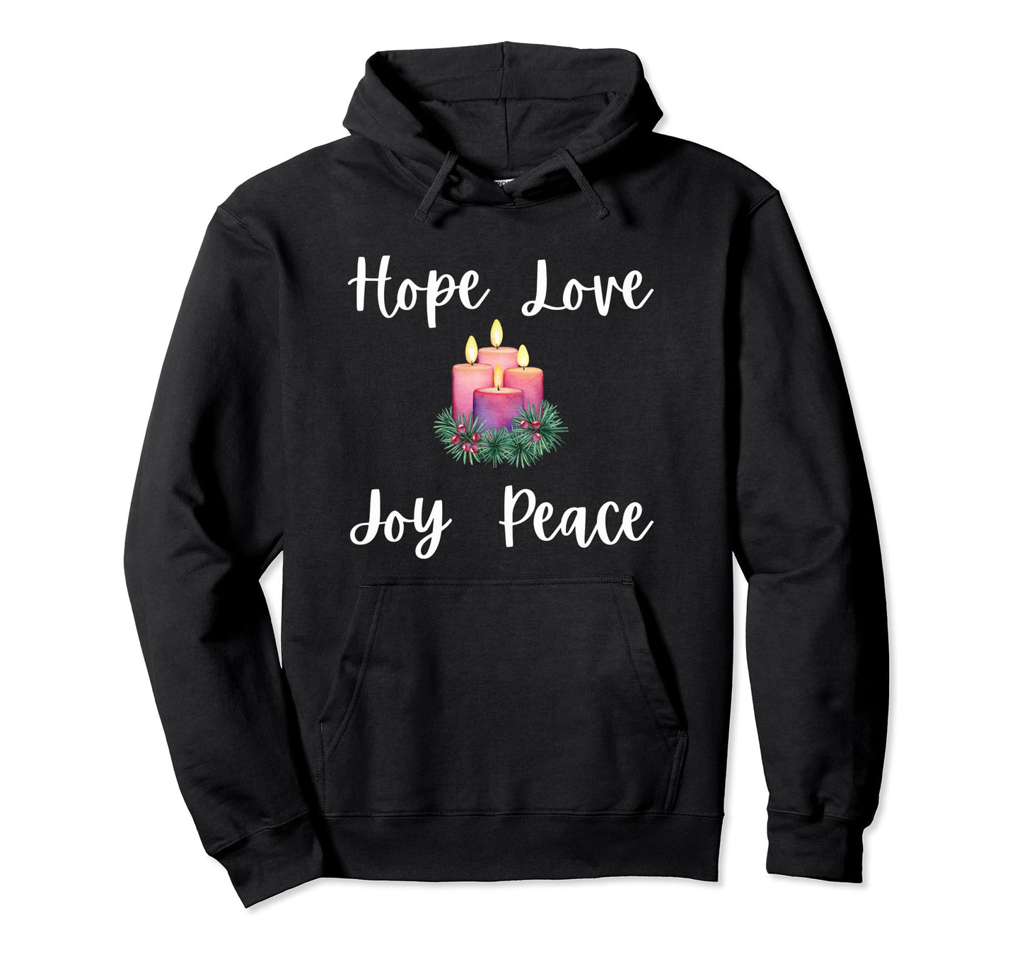 Advent Christian Hope Love Joy Peace Hoodie - Streetwear Style Men Women - T-Shirt, Sweatshirt, Hoodie