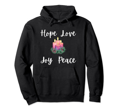 Advent Christian Hope Love Joy Peace Hoodie - Streetwear Style Men Women - T-Shirt, Sweatshirt, Hoodie