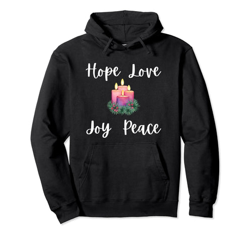 Advent Christian Hope Love Joy Peace Hoodie - Streetwear Style Men Women - T-Shirt, Sweatshirt, Hoodie
