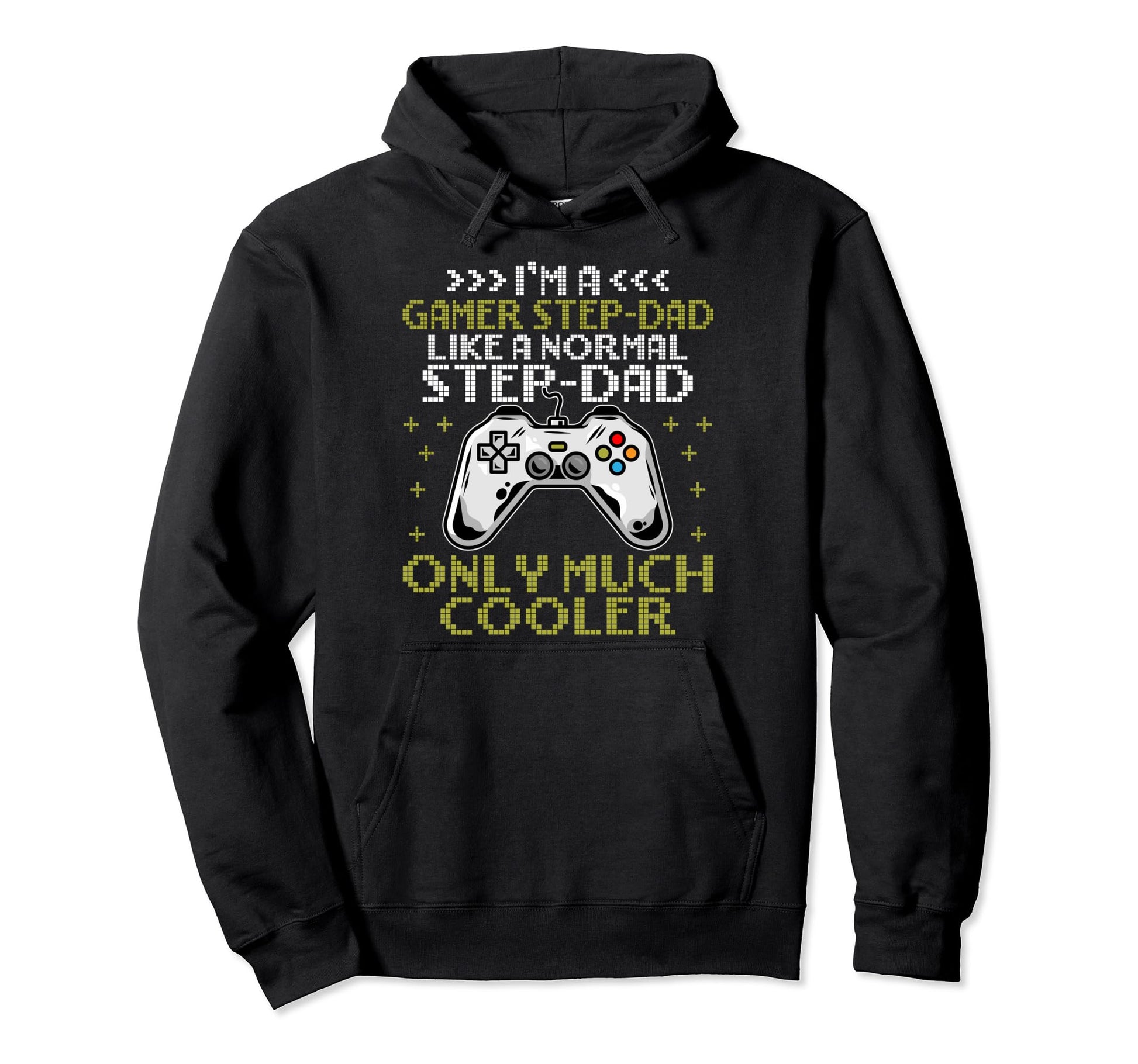 Im Gamer Step Dad Im Gamer Stepdad Hoodie - Novelty Apparel for Adults - T-Shirt, Sweatshirt, Hoodie